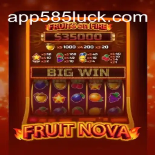 Exploring FruitNova: A Juicy Addition to the 585Luck.COM Platform