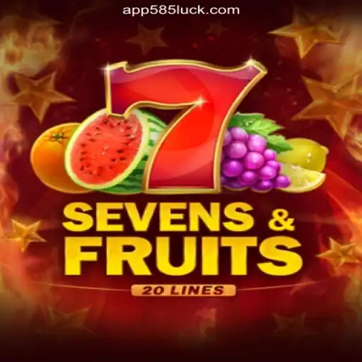 Exploring the Exciting World of SevensFruits20 on 585Luck.COM Platform-Oficial Slots Brasil #1