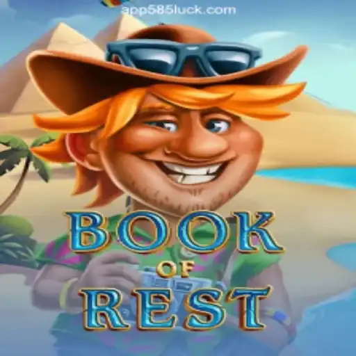 Discovering BookofRest: The Thrilling Slot Game on 585Luck.COM