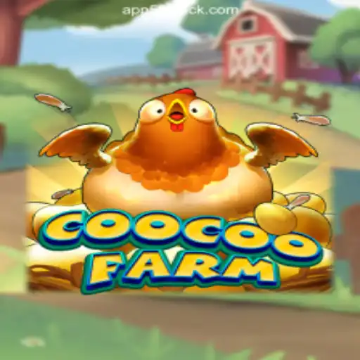 Exploring the Thrilling World of CooCooFarm on 585Luck.COM Platform