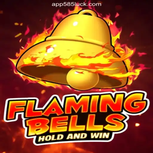 Exploring the Thrills of FlamingBells on 585Luck.COM Platform-Oficial Slots Brasil #1