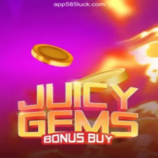 JuicyGemsBonusBuy: An In-Depth Look at the Latest Sensation on 585Luck.COM