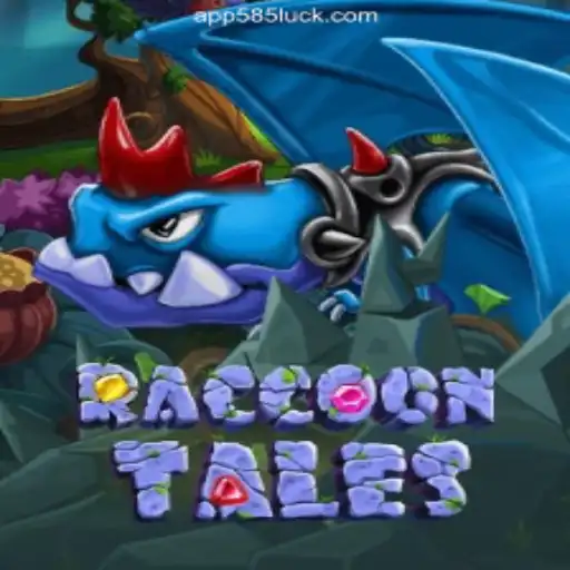 Exploring the Enchanting World of RaccoonTales in 585Luck.COM Platform